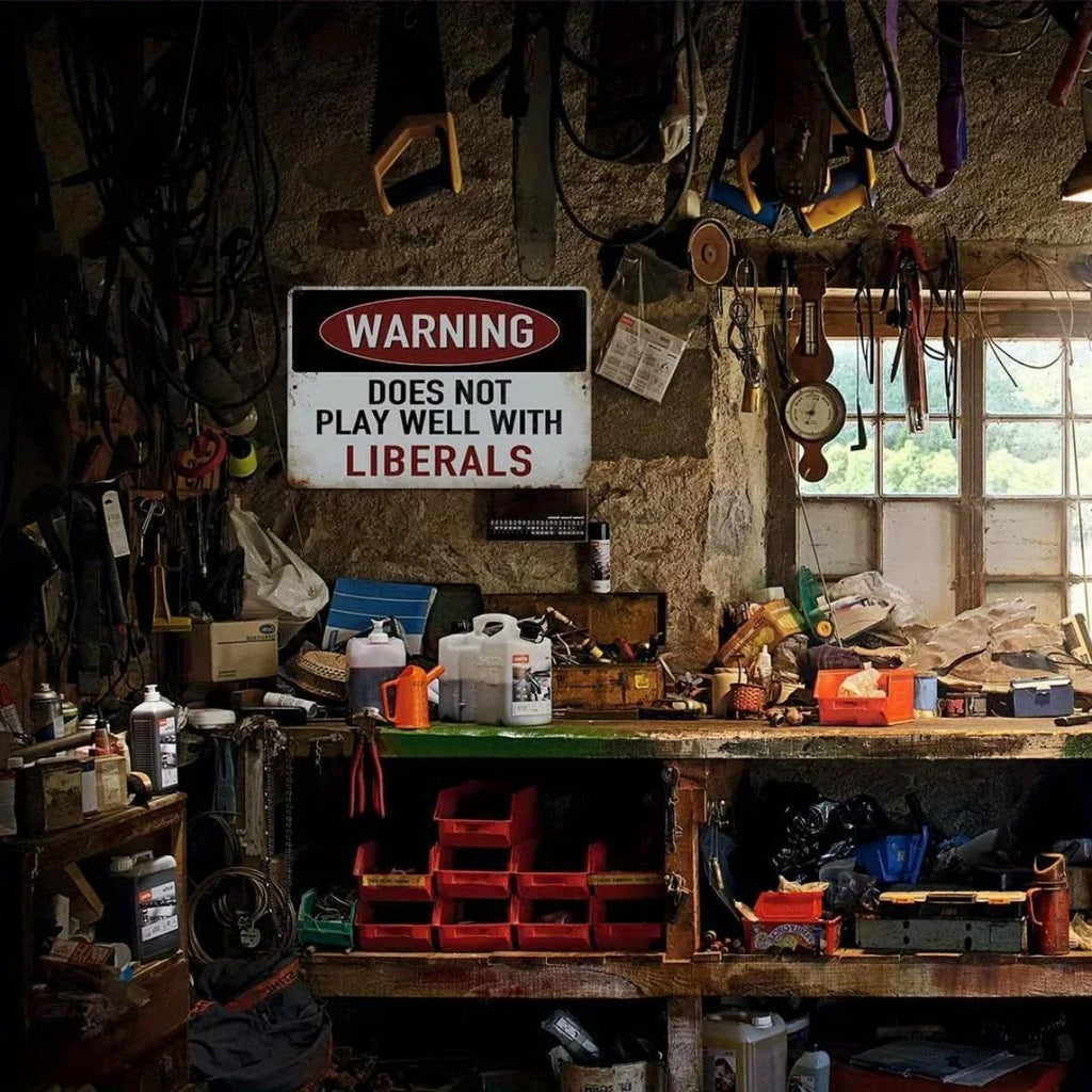 WARNING: DOES NOT PLAY WELL WITH LIBERALS - Retro Metal Sign