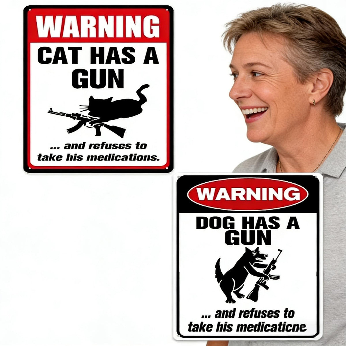 Funny "Cat & Dog Has a Gun & Won't Take Meds" Aluminum Sign