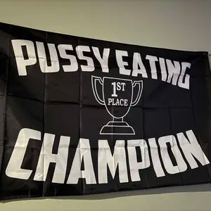 Last Day 49% OFF🔥 - P*ssy Eating Champion Flag (3x5 Ft),Double-Sided Embroidered